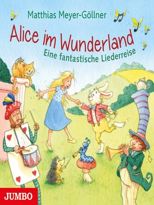 cover image of Alice im Wunderland. Eine fantastische Liederreise
